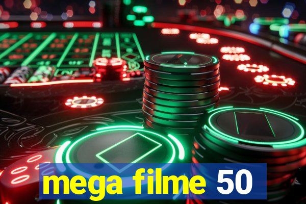 mega filme 50